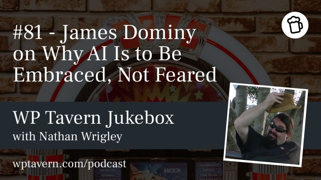 #81 – James Dominy on Why AI Is to Be Embraced, Not Feared