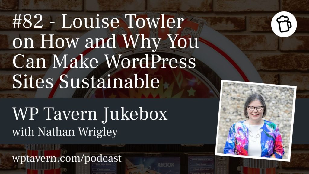 #82 – Louise Towler on How and Why You Can Make WordPress Sites Sustainable