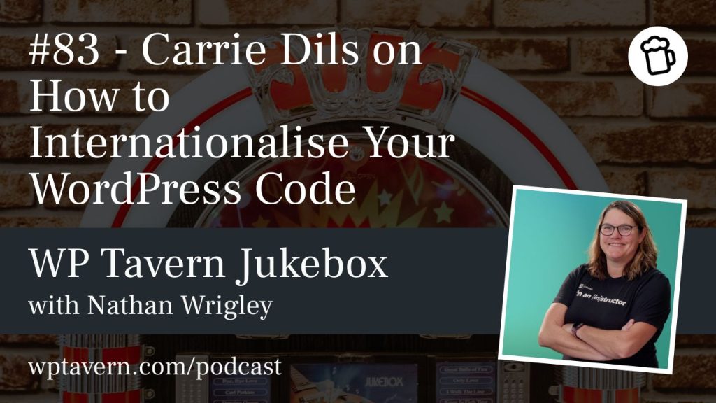 #83 – Carrie Dils on How to Internationalise Your WordPress Code