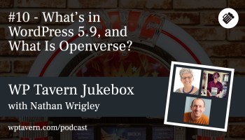 #10 - What’s in WordPress 5.9, and What Is Openverse?